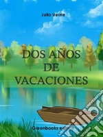 Dos años de vacaciones . E-book. Formato EPUB ebook