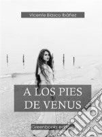 A los pies de Venus. E-book. Formato Mobipocket ebook