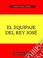 El Equipaje del Rey José . E-book. Formato Mobipocket ebook