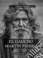 El gaucho Martín Fierro. E-book. Formato Mobipocket ebook