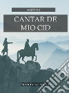 Cantar De Mio Cid . E-book. Formato Mobipocket ebook di Anonimo