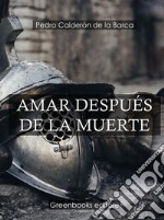 Amar después de la muerte . E-book. Formato Mobipocket ebook