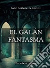  El galán fantasma . E-book. Formato Mobipocket ebook