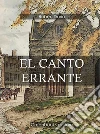 El canto errante . E-book. Formato Mobipocket ebook di Ruben Dario