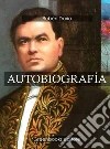 Autobiografía. E-book. Formato Mobipocket ebook di Ruben Dario