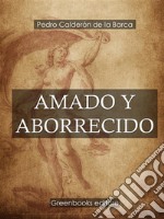 Amado y aborrecido. E-book. Formato Mobipocket ebook