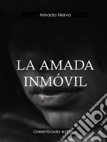 La amada inmovil. E-book. Formato Mobipocket ebook