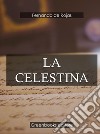 La Celestina . E-book. Formato Mobipocket ebook di Fernando de Rojas