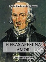 Fieras afemina amor. E-book. Formato EPUB ebook