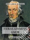 Fieras afemina amor. E-book. Formato EPUB ebook