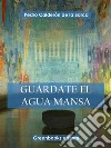 Guárdate el agua mansa . E-book. Formato EPUB ebook