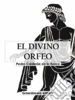 El divino Orfeo . E-book. Formato EPUB ebook