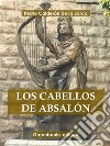 Los cabellos de Absalon . E-book. Formato EPUB ebook