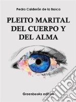 Pleito matrimonial del cuerpo y alma . E-book. Formato EPUB ebook