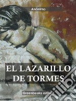 La vida del Lazarrillo de Tormes . E-book. Formato EPUB ebook