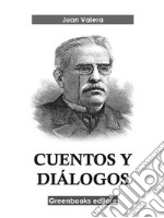 Cuentos y diálogos . E-book. Formato EPUB ebook