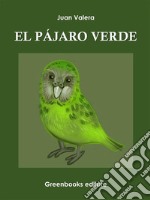 El pájaro verde . E-book. Formato EPUB ebook