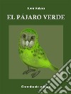 El pájaro verde . E-book. Formato EPUB ebook