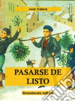 Pasarse de listo . E-book. Formato EPUB ebook