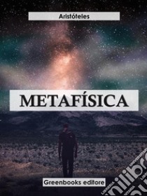 Metafísica. E-book. Formato EPUB ebook di Aristóteles