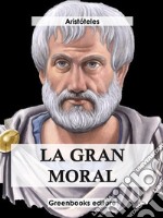 La gran moral . E-book. Formato EPUB ebook