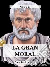 La gran moral . E-book. Formato EPUB ebook