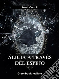 Alicia a través del espejo . E-book. Formato EPUB ebook