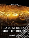 La joya de las siete estrellas . E-book. Formato EPUB ebook di  Bram Stoker