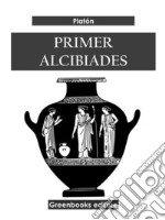 Primer Alcibíades . E-book. Formato EPUB ebook