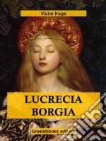 Lucrecia Borgia . E-book. Formato EPUB ebook