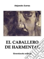 El caballero de Harmental . E-book. Formato EPUB ebook