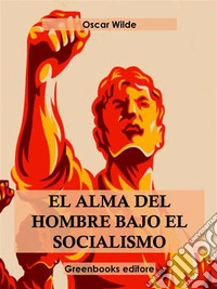 El alma del hombre bajo el socialismo . E-book. Formato EPUB ebook