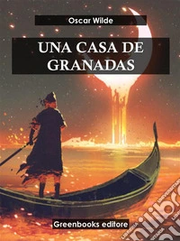 Una casa de Granadas . E-book. Formato EPUB ebook