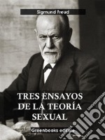 Tres ensayos de la teoría sexual . E-book. Formato EPUB ebook