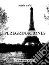 Peregrinaciones. E-book. Formato EPUB ebook