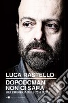 Dopodomani non ci sarà: Sull'esperienza delle cose ultime. E-book. Formato EPUB ebook