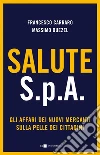 Salute S.p.A.: La sanità svenduta alle assicurazioni. E-book. Formato EPUB ebook