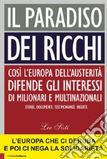 Il paradiso dei ricchi: Così l’Europa dell’austerità difende gli interessi di milionari e multinazionali. Storie, documenti, testimonianze inedite. E-book. Formato EPUB ebook