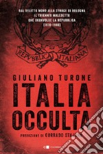 Italia occulta: Dal delitto Moro alla strage di Bologna. Il triennio maledetto che sconvolse la Repubblica (1978-1980). E-book. Formato EPUB ebook