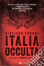 Italia occulta: Dal delitto Moro alla strage di Bologna. Il triennio maledetto che sconvolse la Repubblica (1978-1980). E-book. Formato PDF ebook