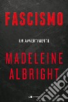 Fascismo. Un avvertimento. E-book. Formato PDF ebook