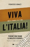 Viva l'Italia: Perché non siamo il malato d'Europa. E-book. Formato PDF ebook