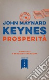 Prosperità. E-book. Formato PDF ebook di John Maynard Keynes