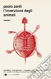 L'invenzione degli animali. E-book. Formato PDF ebook di Paolo Zardi