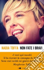 Non fate i bravi: La testimonianza che ci ha lasciato. E-book. Formato EPUB ebook