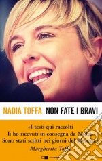 Non fate i bravi: La testimonianza che ci ha lasciato. E-book. Formato PDF ebook