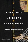 La città senza ebrei: Un romanzo di dopodomani. E-book. Formato PDF ebook