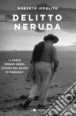 Delitto Neruda. E-book. Formato EPUB