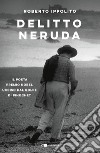 Delitto Neruda. E-book. Formato EPUB ebook