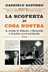 La scoperta di Cosa nostra: La svolta di Valachi, i Kennedy e il primo pool antimafia. E-book. Formato PDF ebook di Gabriele Santoro